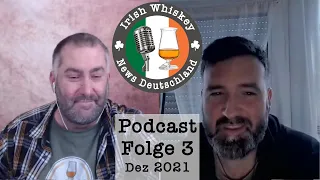 Irish Whiskey News Deutschland Podcast - Episode 3 - Dezember 2021