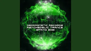 Geomagnetic Records Psychedelic Trance Spring 2021 (Dj Mix)