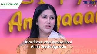 Klarifikasi Icha Annisa Soal Almh Stevie Agnecia | PAGI PAGI AMBYAR (03/04/24) P2