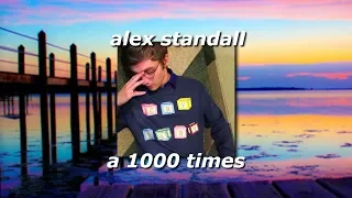 alex standall :; a 1000 times🌙