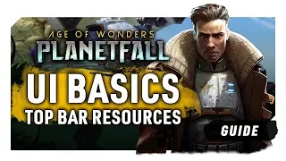 ABSOLUTE BASICS - TOP BAR RESOURCES | An Age of Wonders: Planetfall Guide