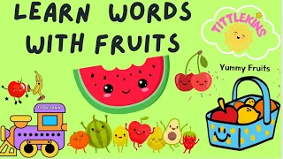 Best Video to Learn First Words and Phonics With Fruits 🤗🥰❤️ 🍒🍇🍓🍊🍉🍎#tittlekins
