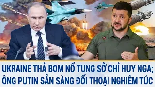 Toàn cảnh thế giới 30/3:  Ukraine thả bom nổ tung sở chỉ huy Nga; ông Putin sẵn sàng đối thoại