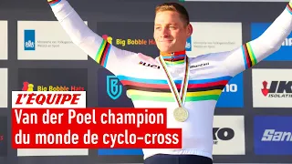 Le dernier tour de folie sacrant Van der Poel champion du monde de cyclo-cross devant Van Aert