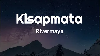 Rivermaya - Kisapmata (Lyrics)