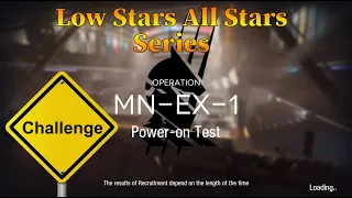 Arknights MN-EX-1 Challenge Mode Guide Low Stars All Stars