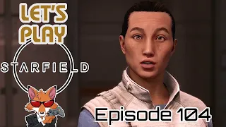Let's Play Starfield Episode 104 - Special Sauce