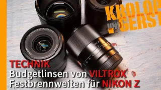 Budgetlinsen von Viltrox - Festbrennweiten für Nikon Z 📷 Krolop&Gerst