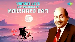 Vintage Love - Lofi Melodies of Mohammed Rafi | Aaj Mausam Bada Beimaan Hai | Abhi Na Jao Chhod Kar