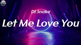 DJ Snake - Let Me Love You (Lyrics) Clean Bandit, Marshmello, Tiësto,..Mix