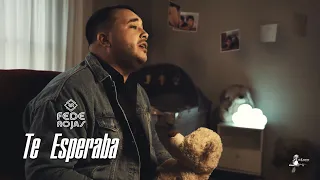 Fede Rojas - Te Esperaba (Video Oficial)