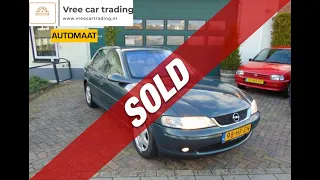 SOLD Opel Vectra 1.8 I 16V SDN AUT 2001 | Vree Car Trading occasions hengelo gld. | ©Henny Wissink