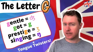 English Pronunciation |  The Letter 'G' |  4 ways to pronounce G in English + Bonus!?
