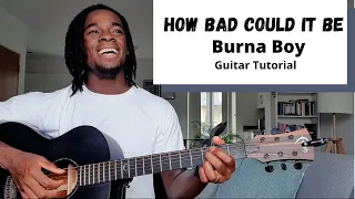 How to Play 'How Bad Could It Be' by Burna Boy | Afrobeats Tutorial