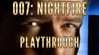 007: Nightfire (PC) Playthrough