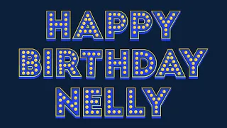 Happy Birthday Nelly