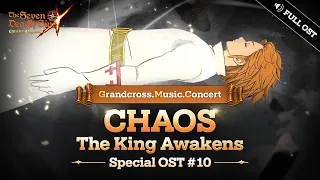 [7DS OST] CHAOS : The King Awakens (Full.ver)┃Grandcross. Music. Concert_10th OST