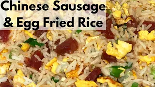 EASY and QUICK Chinese Sausage and Egg Fried Rice | Only 4 Ingredients!!!