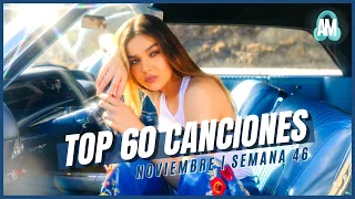 Top 60 | Mejores Canciones de Noviembre 2022 [Semana 46]