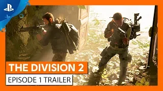 The Division 2 | Episode 1 Gameplay Trailer | PS4