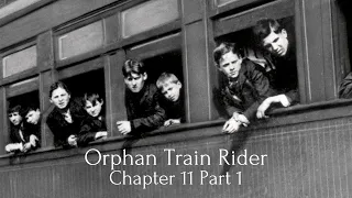 Orphan Train Rider - Chapter 11 Part 1