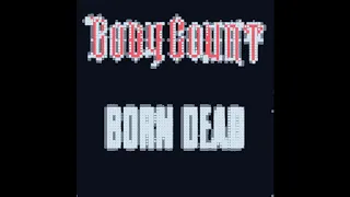 BODY COUNT - BORN DEAD [8-bit ersatz]