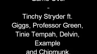 Game Over - Tinchy Stryder ft. Giggs, Pro Green,Tinie Tempah, Devlin, Example, Chipmunk Lyrics