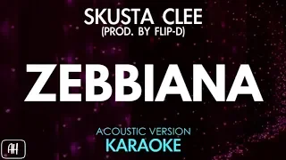 Skusta Clee - Zebbiana (Karaoke/Acoustic Instrumental)