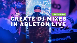 How To Create A DJ Mixes In Ableton Live