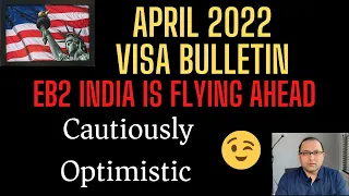 April 2022 Visa Bulletin - EB2 India is flying ahead - Tips**