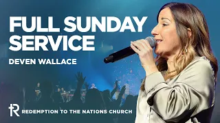 Full Sunday Service | Deven Wallace | Redemption to the Nations