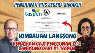 🔴HIMBAUAN LANGSUNG DARI PT.TASPEN, INFO TERBARU PEMBAYARAN KENAIKAN GAJI PENSIUNAN 12%