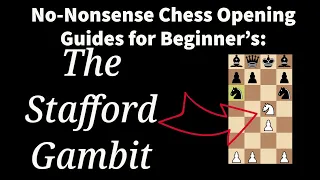 No-Nonsense Chess Opening Guides for Beginner's: The Stafford Gambit