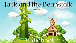 Jack and the Beanstalk by Joseph Jacobs - Full Audiobook | Relaxing Bedtime Stories 🫘