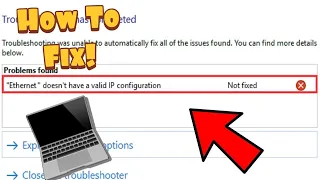 How to Fix Ethernet doesn't have a Valid IP Configuration in Windows 10