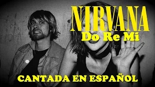 Nirvana - Do Re Mi | La Ultima Canción De Kurt Cobain | Cover en Español | Studio Quality |