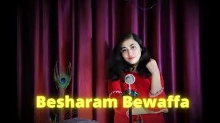 Besharam Bewaffa Divya K,  Siddarth G | B Praak, Jaani |(COVER)| FEMALE Version | Neha Barua |