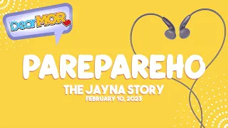 Dear MOR: "Parepareho" The Jayna Story 02-10-23