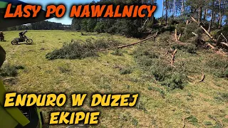 *Lasy po nawałnicy* Enduro z @Enduro_lover__ oraz niezłą ekipa