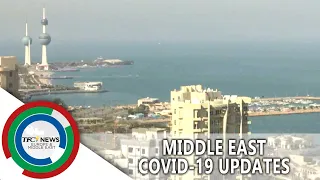 Middle East COVID 19 Updates | TFC News Europe and Middle East