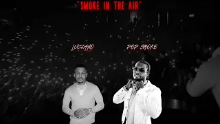 LUCIANO ft. POP SMOKE - SMOKE IN THE AIR [Prod. By 2$hotzz] [Beat By @KosfingerBeats]