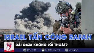 Israel bước đầu kiểm soát một phần cửa khẩu Rafah; Gaza không có lối thoát? - VNews