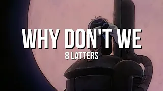 8 Latters - Why Don't We (Slowed + Reverb)