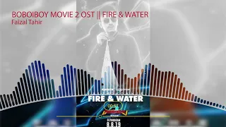 Nightcore - Fire & Water (BoBoiBoy Movie 2 Theme Song) [Faizal Tahir]