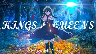 Spy x Family Part 2「AMV」Ava Max - Kings & Queens ᴴᴰ