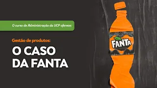 PAE CCSA - Gestão de produtos: O caso da Fanta - 26/09/2023