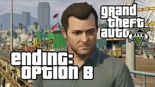 GTA V (Grand Theft Auto 5) ENDING - OPTION B (No Commentary)