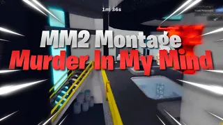 Murder In my Mind I Mm2 Montage