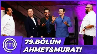 MasterChef Türkiye Ahmet Kural & Murat Cemcir! | MasterChef Türkiye 79.Bölüm