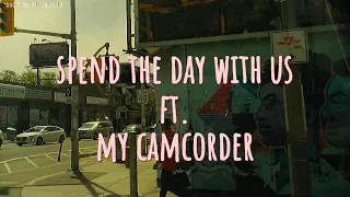 spend the day with us! ft. my camcorder | a video of vibes and views